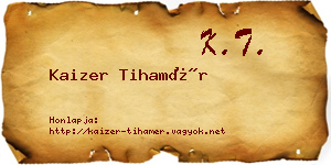 Kaizer Tihamér névjegykártya